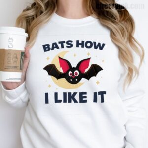 Sweathirs Bats How I Like It 17 Sweatshirt
