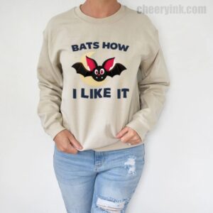 Sweathirs Bats How I Like It 5 Sweatshirt
