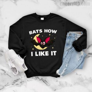 Sweathirs Bats How I Like It 7 Sweatshirt
