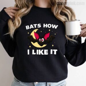 Sweathirs Bats How I Like It 9 Sweatshirt
