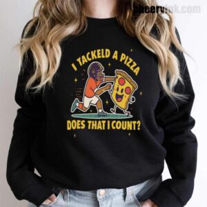 Sweatshirt I Tackled A Pizza 15