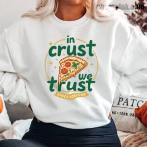 Sweatshirt In Crust We Trust 13