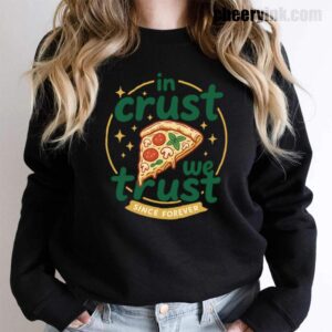 Sweatshirt In Crust We Trust 15