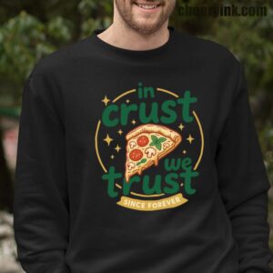 Sweatshirt In Crust We Trust 16