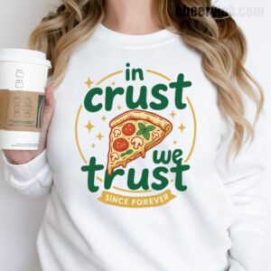 Sweatshirt In Crust We Trust 17