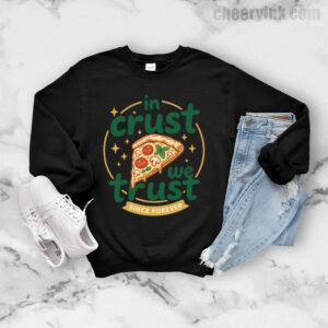 Sweatshirt In Crust We Trust 7