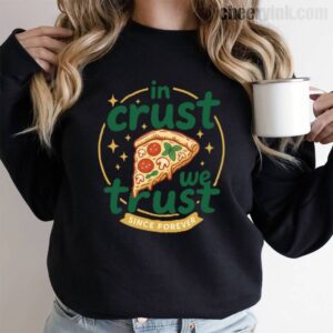 Sweatshirt In Crust We Trust 9
