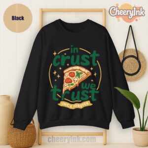 Sweatshirt In Crust We Trust