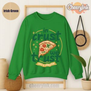 Sweatshirt In Crust We Trust Irish
