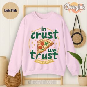 Sweatshirt In Crust We Trust Light