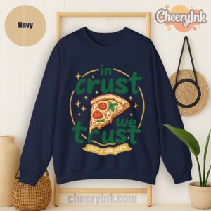 Sweatshirt In Crust We Trust