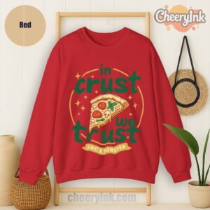 Sweatshirt In Crust We Trust