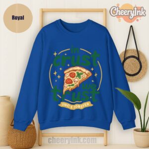 Sweatshirt In Crust We Trust
