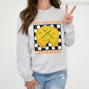 Sweatshirt In Quiche We Trust 2