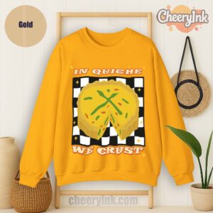 Sweatshirt In Quiche We Trust