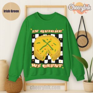 Sweatshirt In Quiche We Trust Irish