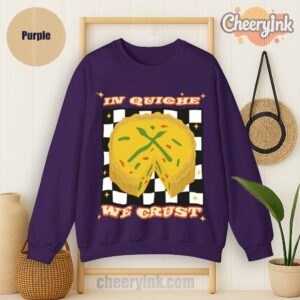 Sweatshirt In Quiche We Trust
