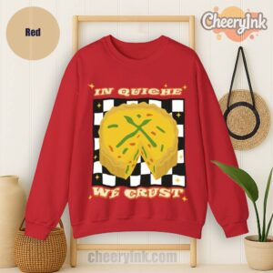Sweatshirt In Quiche We Trust