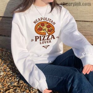Sweatshirt Neapolitan Pizza Lover 14