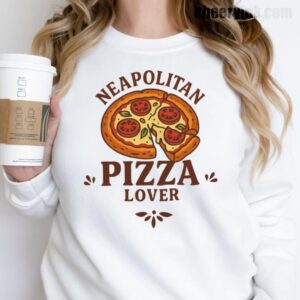 Sweatshirt Neapolitan Pizza Lover 17