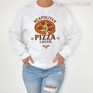 Sweatshirt Neapolitan Pizza Lover 4