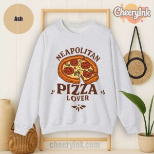 Sweatshirt Neapolitan Pizza Lover