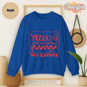 Sweatshirt Pizza Is My Valentine