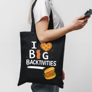 I Love Big Backtivities Tote Bag