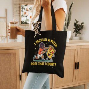 Tote I Tackled A Pizza 10 Black