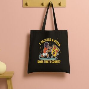 Tote I Tackled A Pizza 13 Black