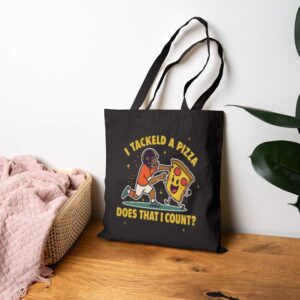Tote I Tackled A Pizza 17 Black
