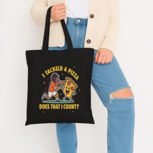 Tote I Tackled A Pizza 7 Black