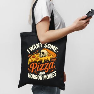 Tote I Want Some Pizza And Horror Movies 1 Black