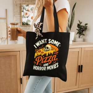 Tote I Want Some Pizza And Horror Movies 10 Black