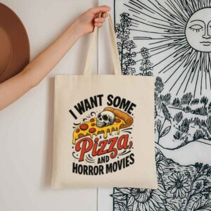 Tote I Want Some Pizza And Horror Movies 13 Natural