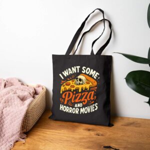 Tote I Want Some Pizza And Horror Movies 17 Black