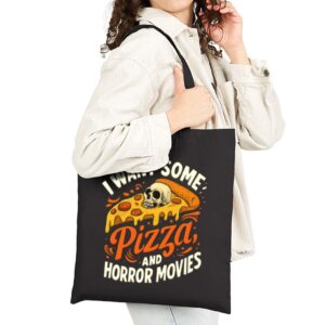 Tote I Want Some Pizza And Horror Movies 19 Black