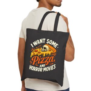Tote I Want Some Pizza And Horror Movies 21 Black