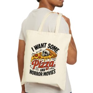 Tote I Want Some Pizza And Horror Movies 23 Natural