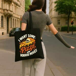 Tote I Want Some Pizza And Horror Movies 4 Black