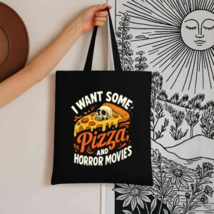 Tote I Want Some Pizza And Horror Movies 6 Black