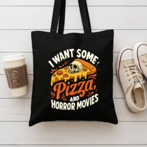 Tote I Want Some Pizza And Horror Movies 9 Black