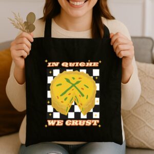 Tote In Quiche We Trust 3 Black