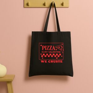 Tote Pizza Is My Valentine 13 Black