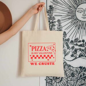 Tote Pizza Is My Valentine 13 Natural