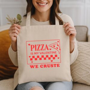 Tote Pizza Is My Valentine 14 Natural