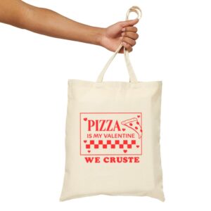 Tote Pizza Is My Valentine 17 Natural