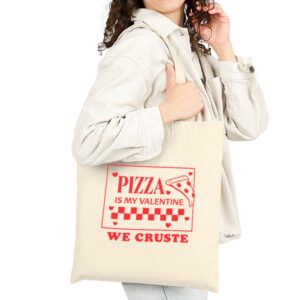 Tote Pizza Is My Valentine 21 Natural Tote