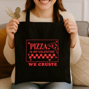 Tote Pizza Is My Valentine 3 Black