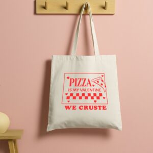 Tote Pizza Is My Valentine 5 Natural